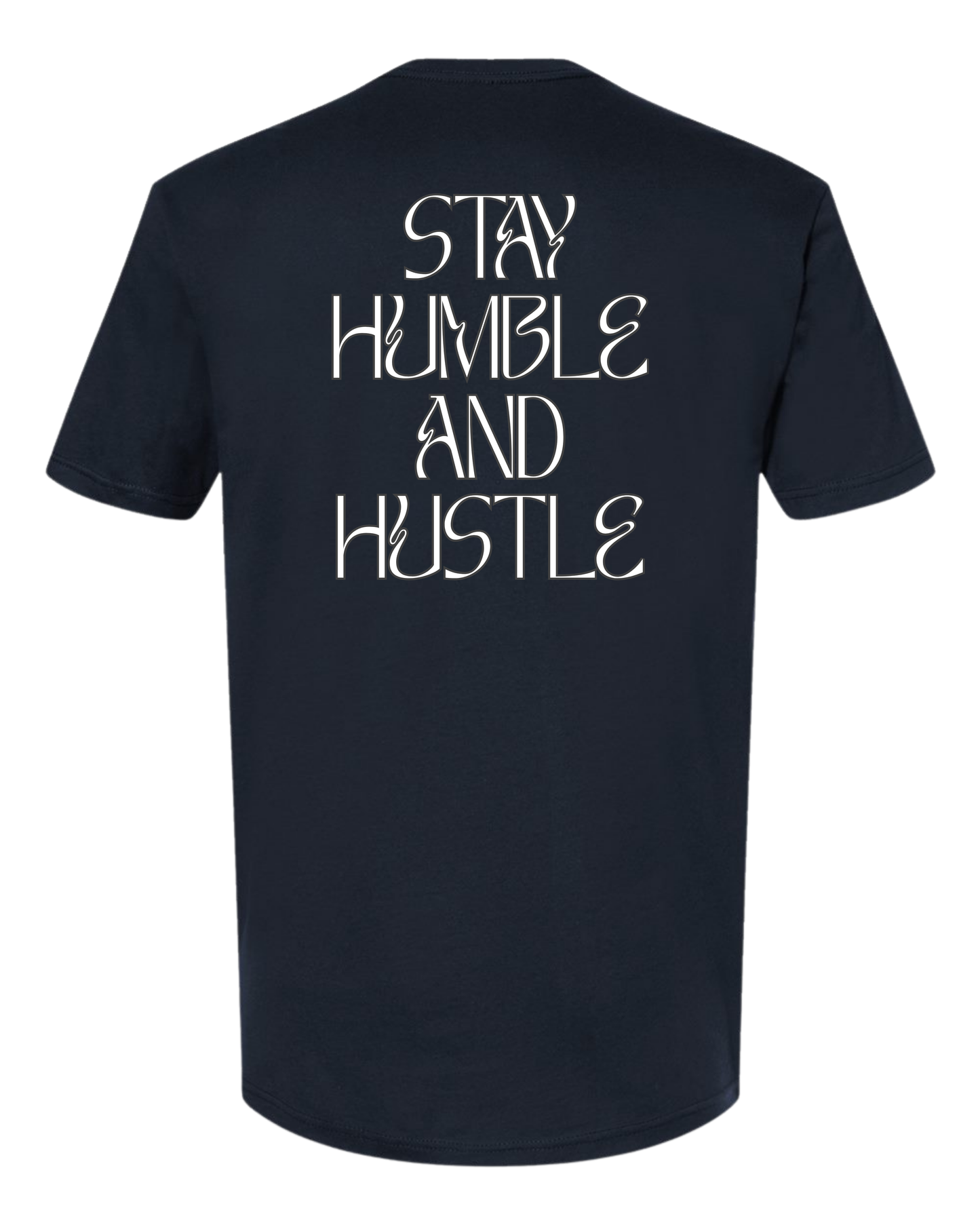 Stay Humble and Hustle